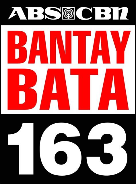 Bantay Bata 163 .